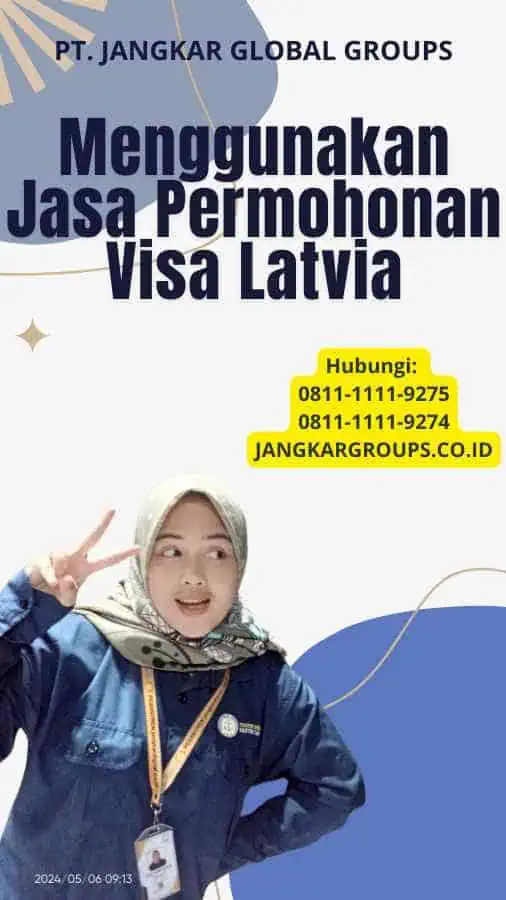 Menggunakan Jasa Permohonan Visa Latvia