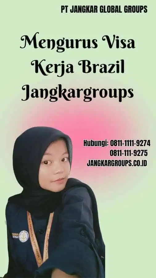 Mengurus Visa Kerja Brazil Jangkargroups