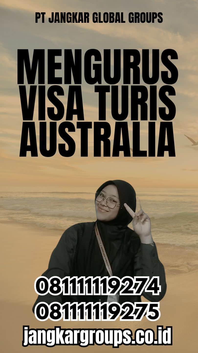 Mengurus visa turis australia