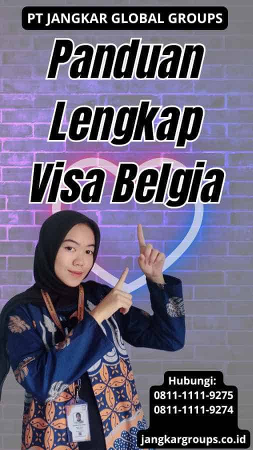 Panduan Lengkap Visa Belgia