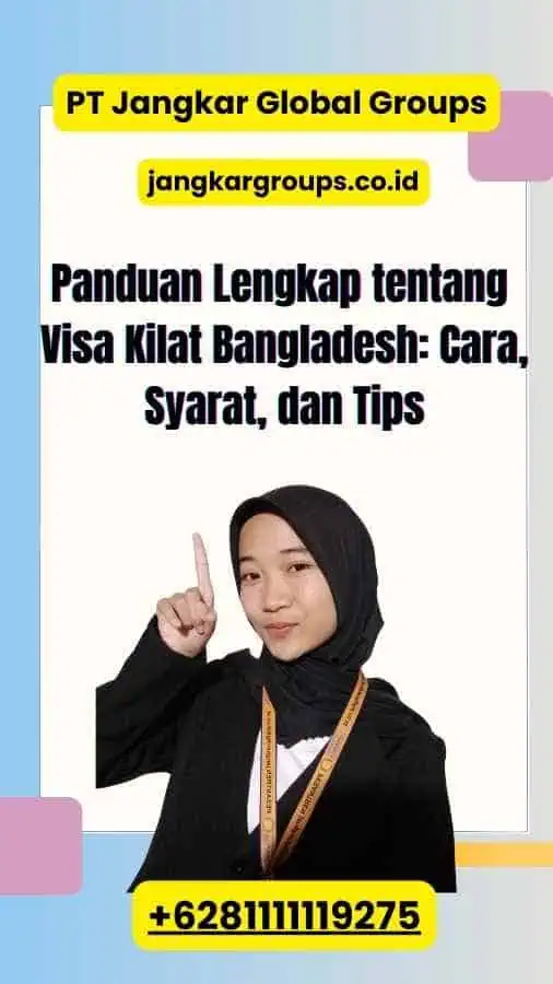 Panduan Lengkap tentang Visa Kilat Bangladesh: Cara, Syarat, dan Tips