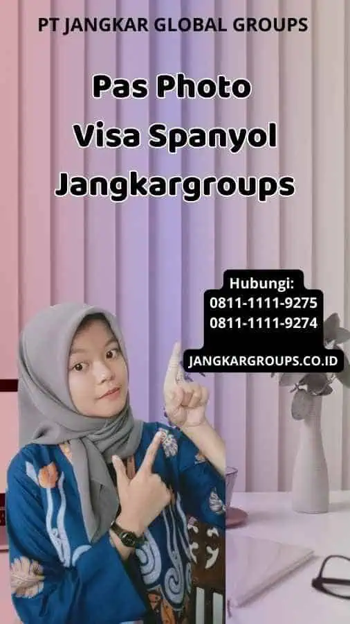 Pas Photo Visa Spanyol Jangkargroups