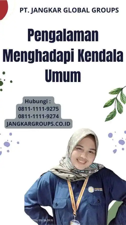 Pengalaman Menghadapi Kendala Umum