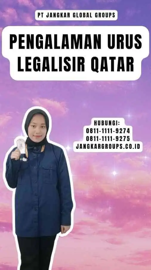 Pengalaman Urus Legalisir Qatar