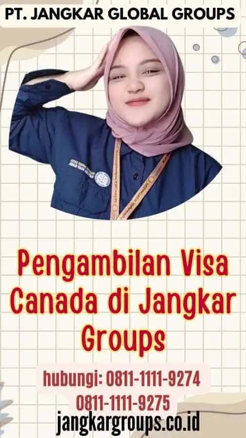 Pengambilan Visa Canada di Jangkar Groups