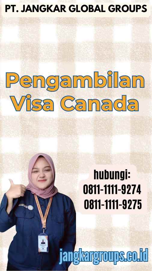 Pengambilan Visa Canada