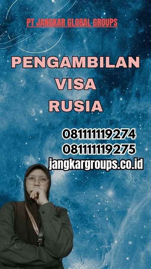 Pengambilan Visa Rusia