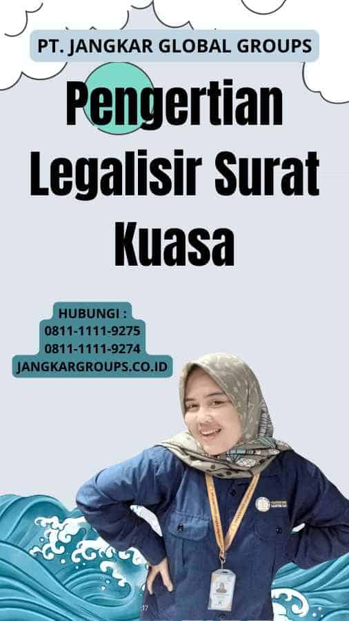 Pengertian Legalisir Surat Kuasa