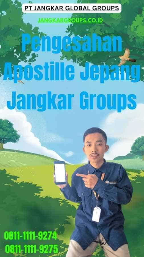 Pengesahan Apostille Jepang Jangkar Groups