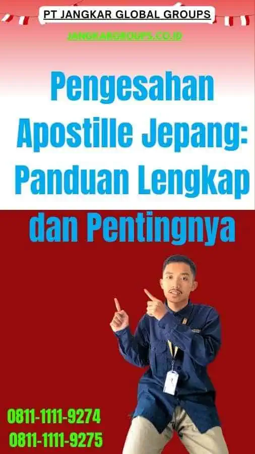 Pengesahan Apostille Jepang Panduan Lengkap dan Pentingnya