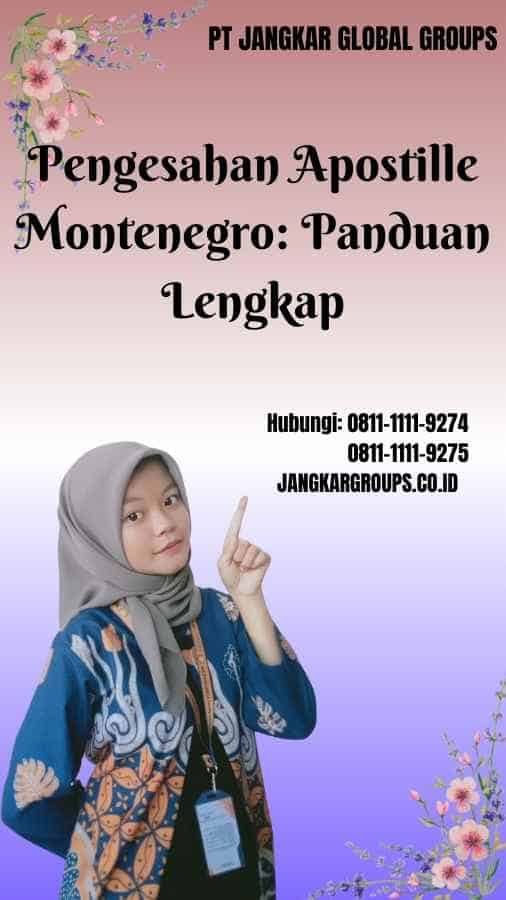 Pengesahan Apostille Montenegro Panduan Lengkap