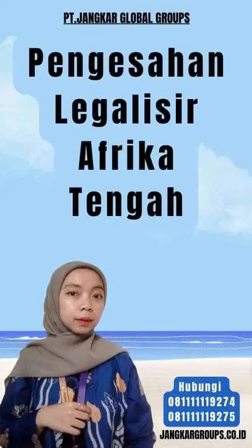 Pengesahan Legalisir Afrika Tengah