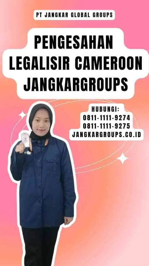 Pengesahan Legalisir Cameroon Jangkargroups