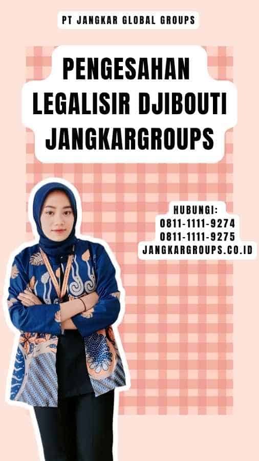 Pengesahan Legalisir Djibouti Jangkargroups