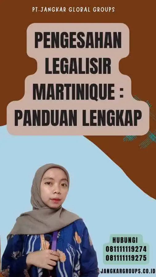 Pengesahan Legalisir Martinique Panduan Lengkap