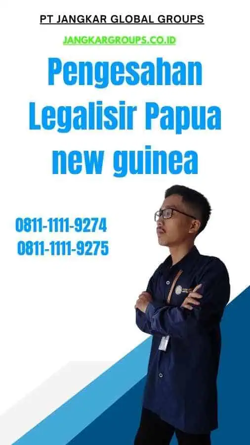 Pengesahan Legalisir Papua new guinea