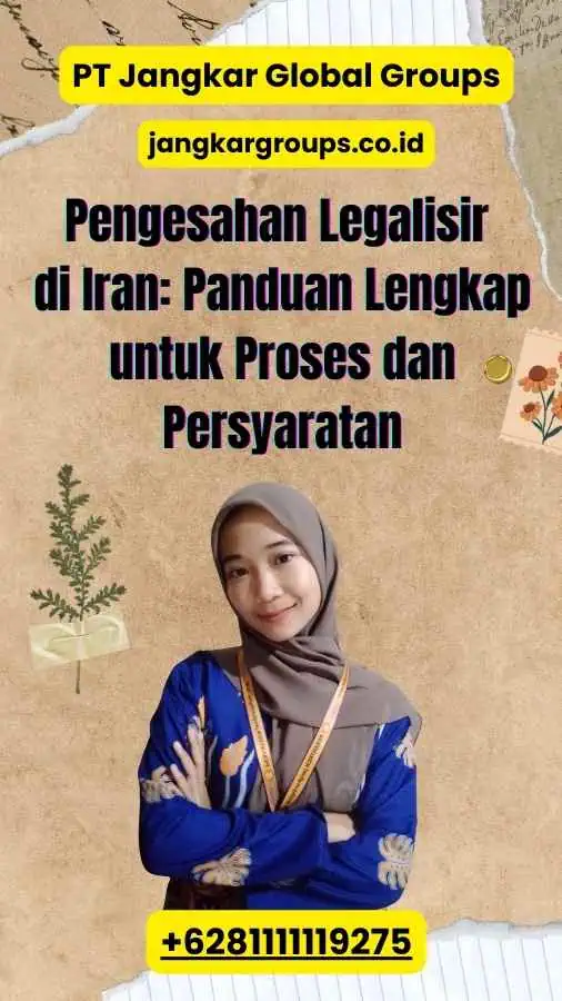 Pengesahan Legalisir di Iran: Panduan Lengkap untuk Proses dan Persyaratan