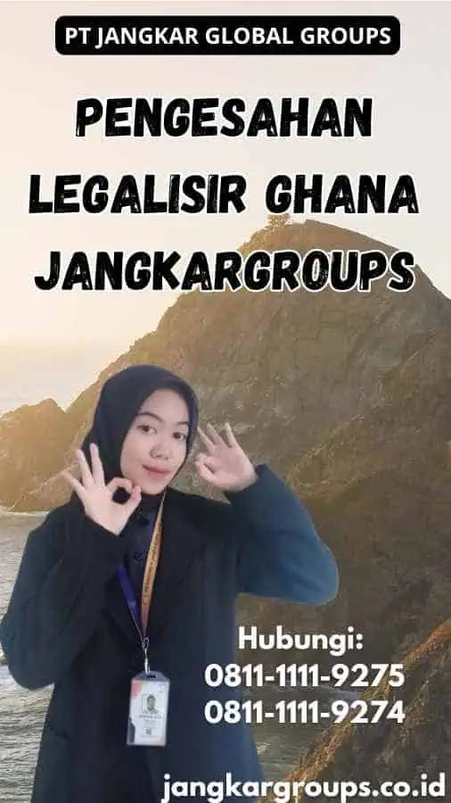 Pengesahan legalisir Ghana Jangkargroups