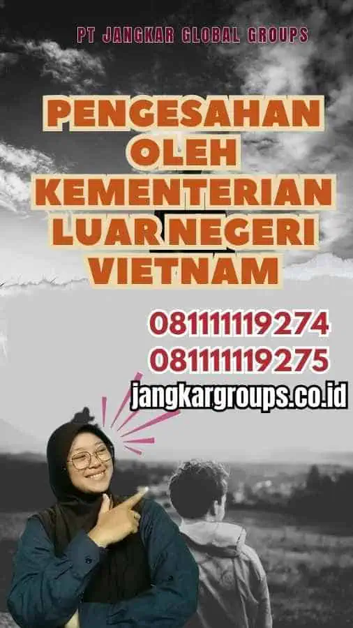 Pengesahan oleh Kementerian Legalisir Akta Perkawinan Vietnam