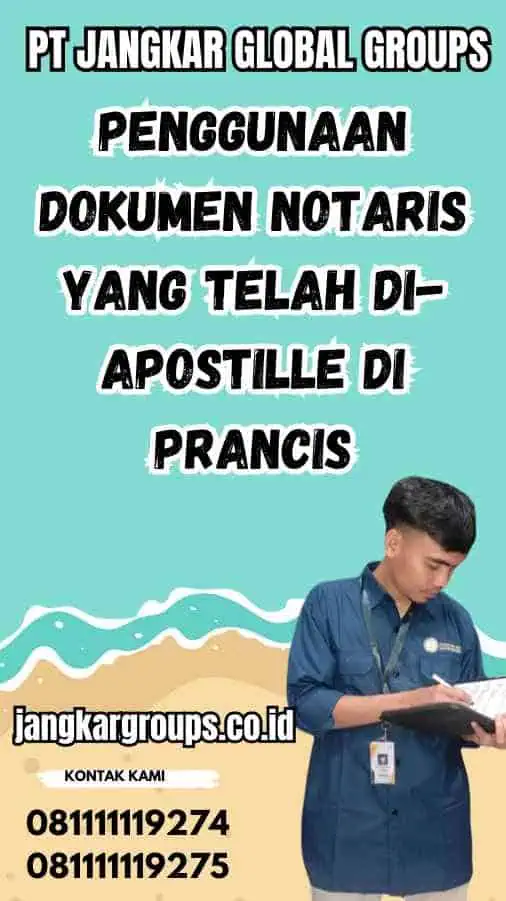 Penggunaan Dokumen Notaris yang Telah Di-apostille di Prancis