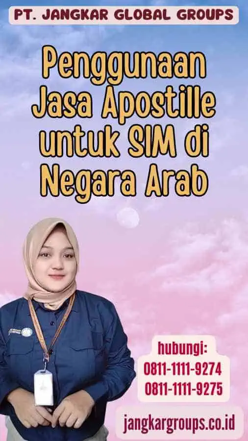 Penggunaan Jasa Apostille untuk SIM di Negara Arab