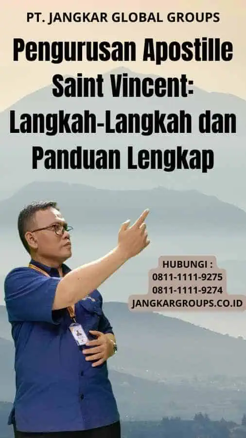 Pengurusan Apostille Saint Vincent Langkah-Langkah dan Panduan Lengkap