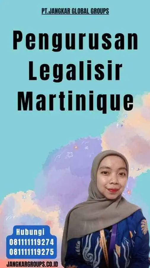 Pengurusan Legalisir Martinique