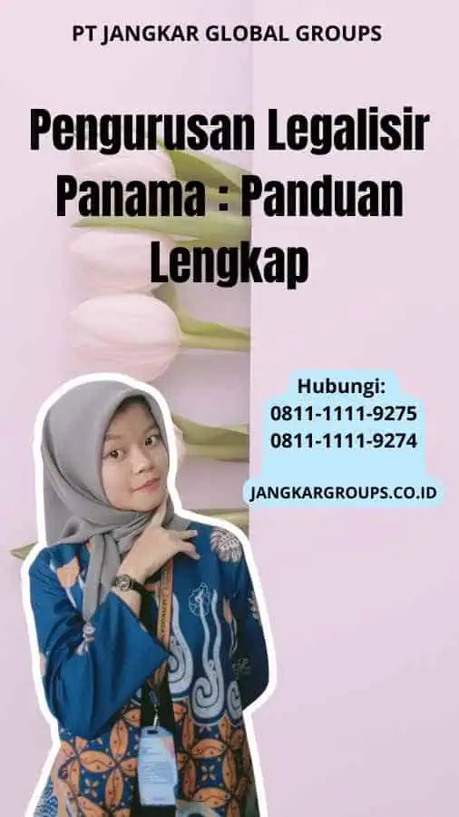 Pengurusan Legalisir Panama Panduan Lengkap