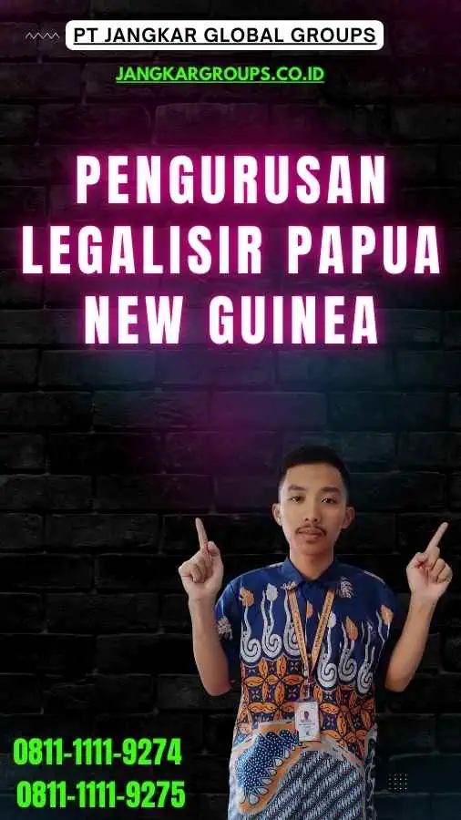 Pengurusan Legalisir Papua new guinea