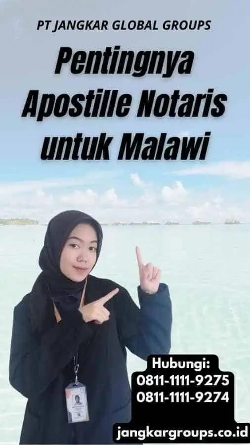 Pentingnya Apostille Notaris untuk Malawi