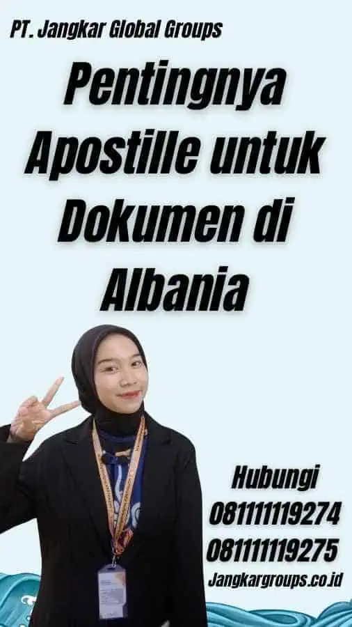 Pentingnya Apostille untuk Dokumen di Albania