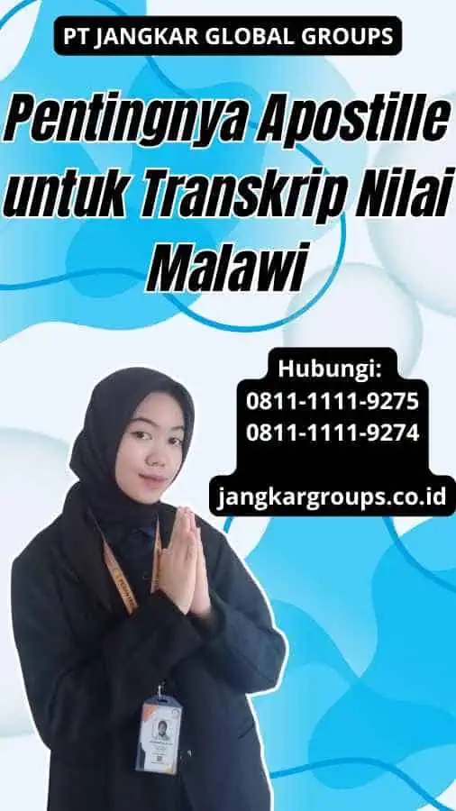 Pentingnya Apostille untuk Transkrip Nilai Malawi