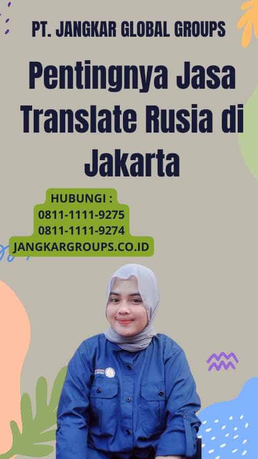 Pentingnya Jasa Translate Rusia di Jakarta