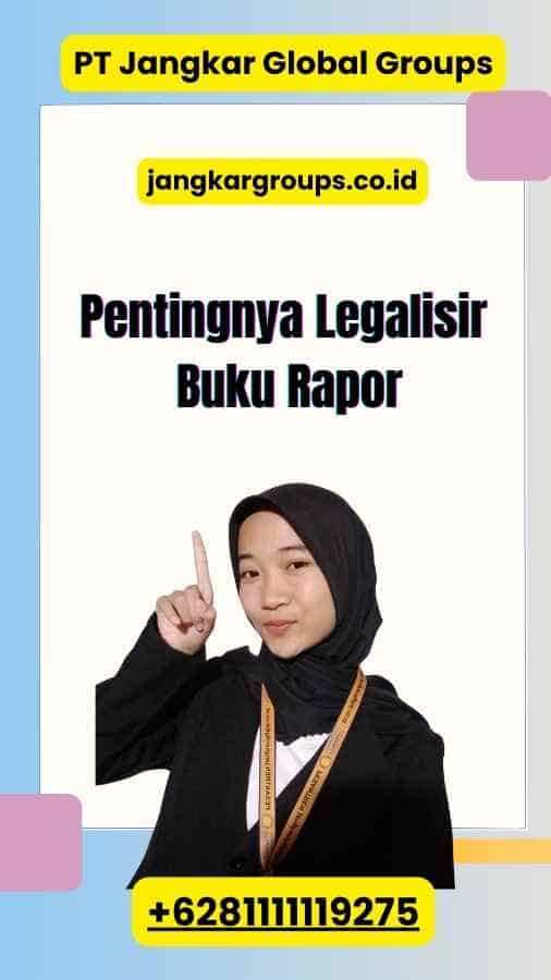 Pentingnya Legalisir Buku Rapor