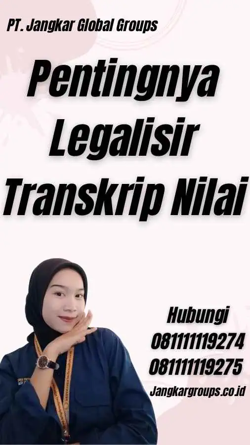 Pentingnya Legalisir Transkrip Nilai