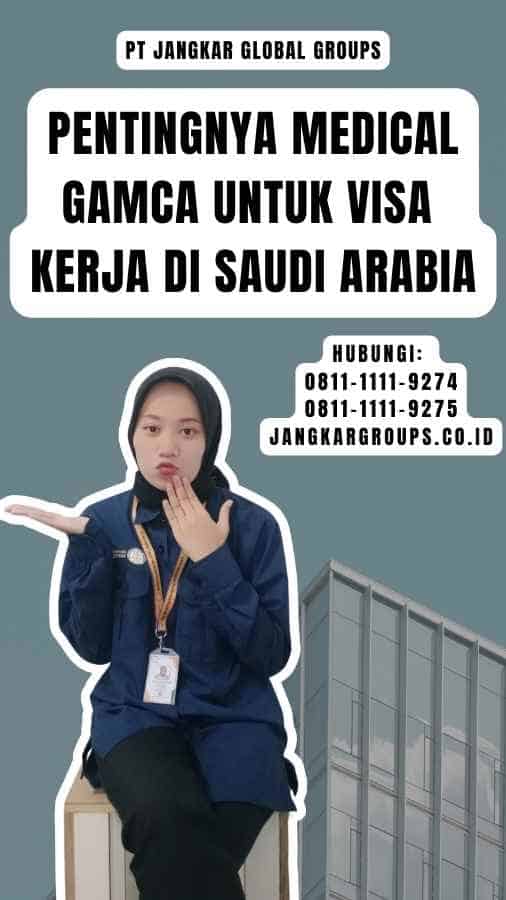 Pentingnya Medical GAMCA untuk Visa Kerja di Saudi Arabia