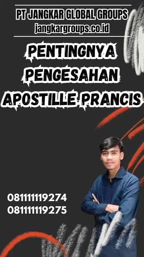 Pentingnya Pengesahan Apostille Prancis