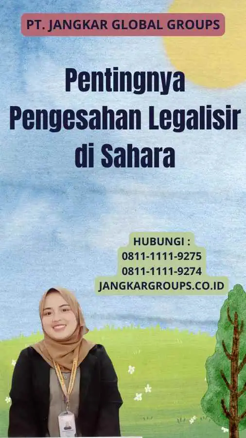 Pentingnya Pengesahan Legalisir di Sahara