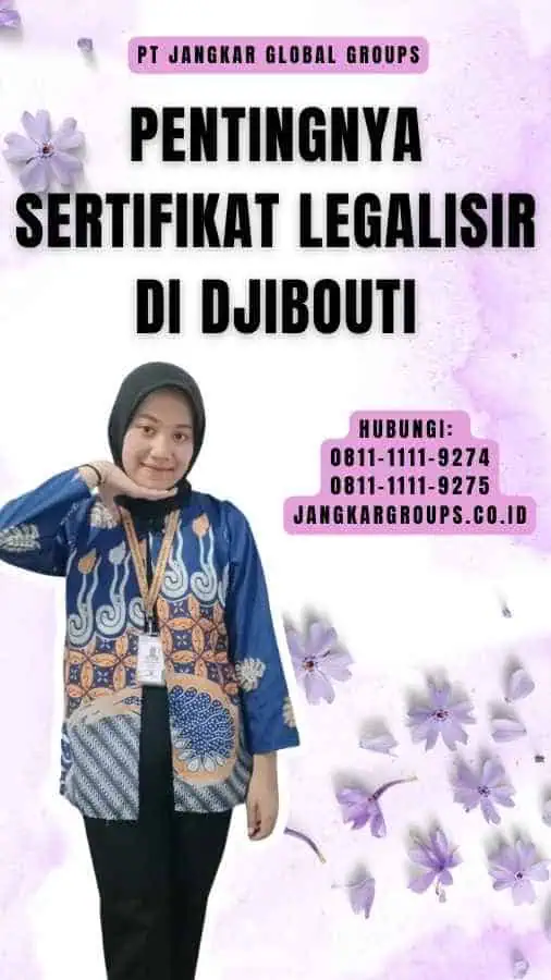 Pentingnya Sertifikat Legalisir di Djibouti