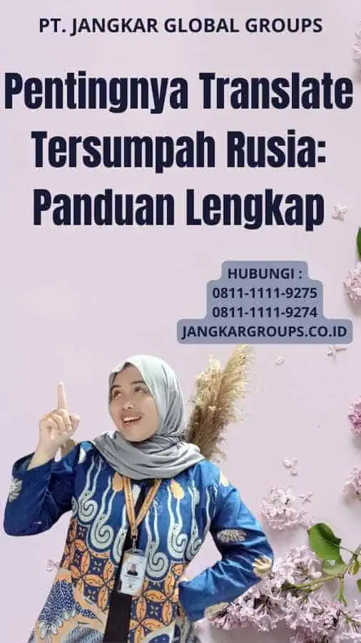 Pentingnya Translate Tersumpah Rusia: Panduan Lengkap