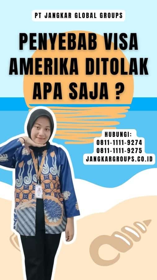 Penyebab Visa Amerika Ditolak apa saja