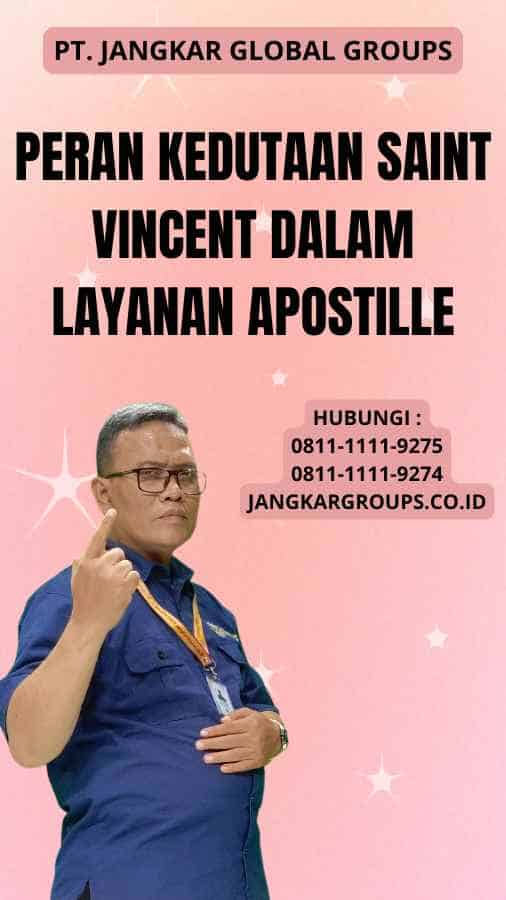 Peran Kedutaan Saint Vincent dalam Layanan Apostille