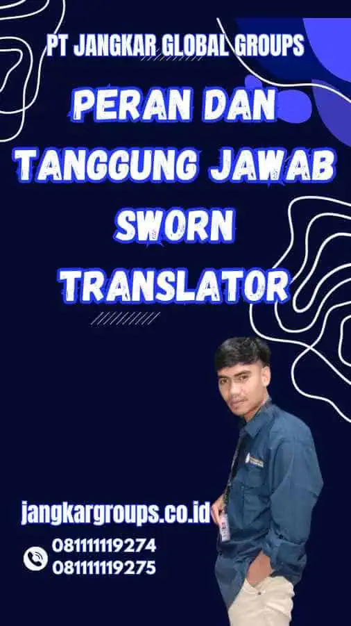 Peran dan Tanggung Jawab Sworn Translator