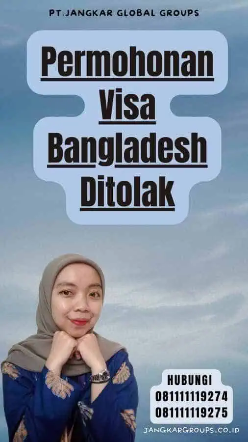 Permohonan Visa Bangladesh Ditolak