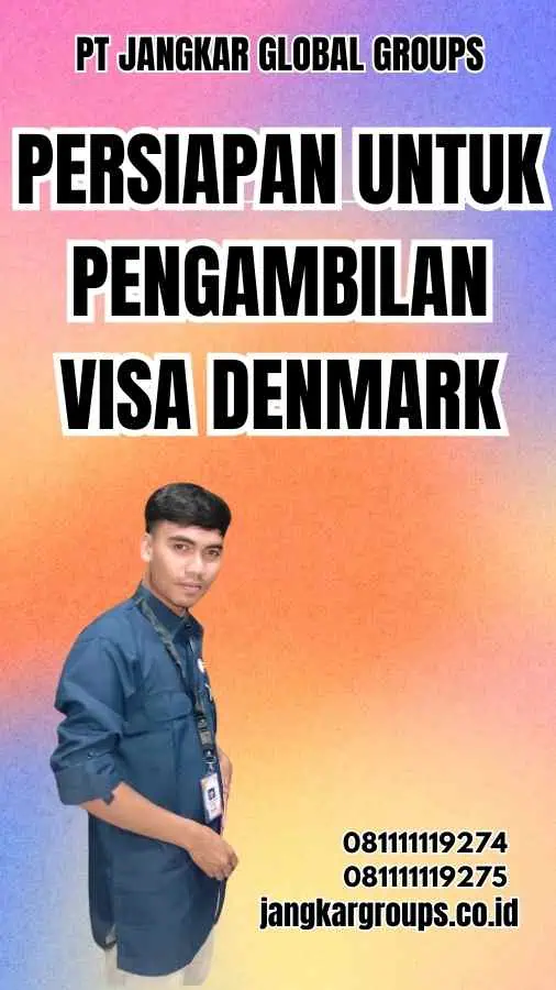 Persiapan untuk Pengambilan Visa Denmark