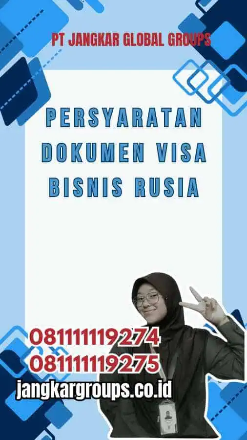 Persyaratan Dokumen Visa Bisnis Rusia