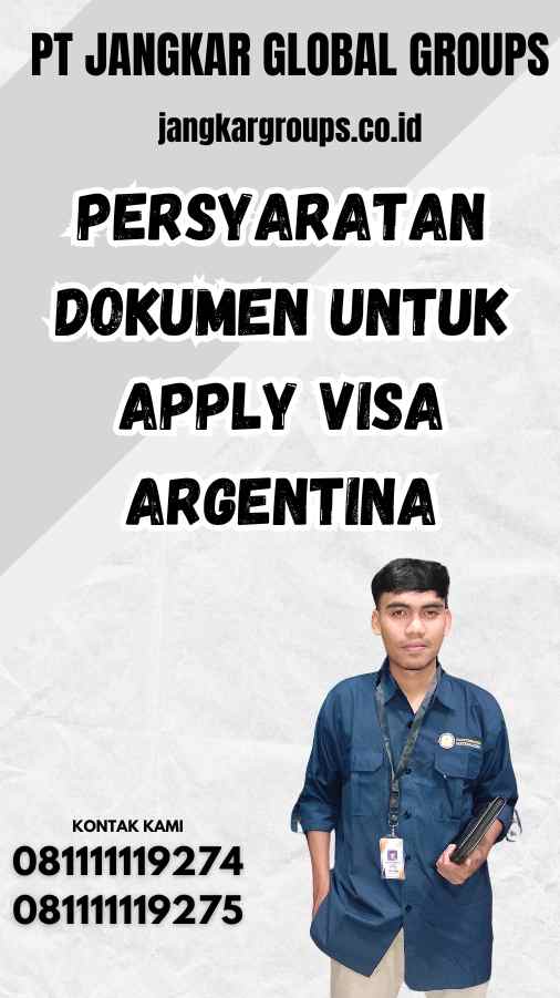 Persyaratan Dokumen untuk Apply Visa Argentina