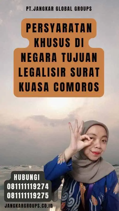 Persyaratan Khusus di Negara Tujuan legalisir Surat Kuasa Comoros