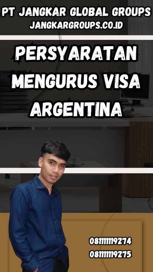 Persyaratan Mengurus Visa Argentina