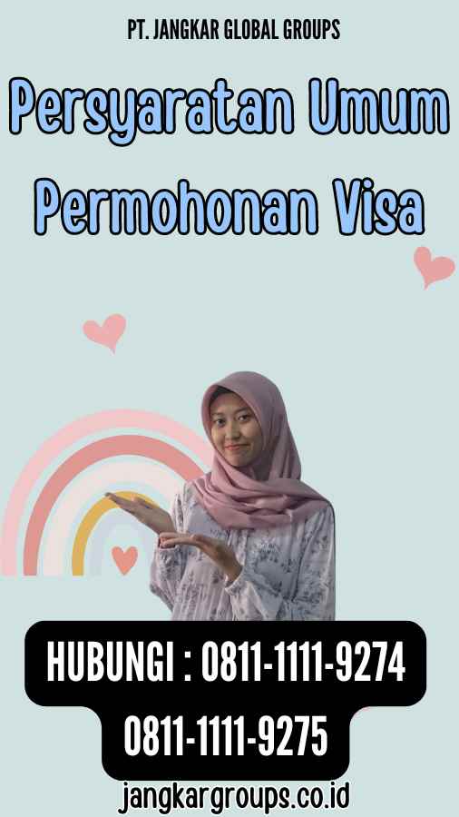 Persyaratan Umum Permohonan Visa